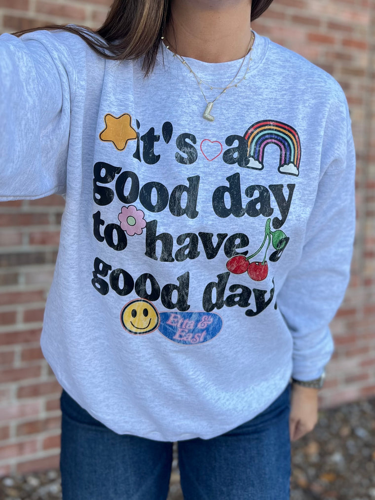 GOOD DAY SWEATSHIRT