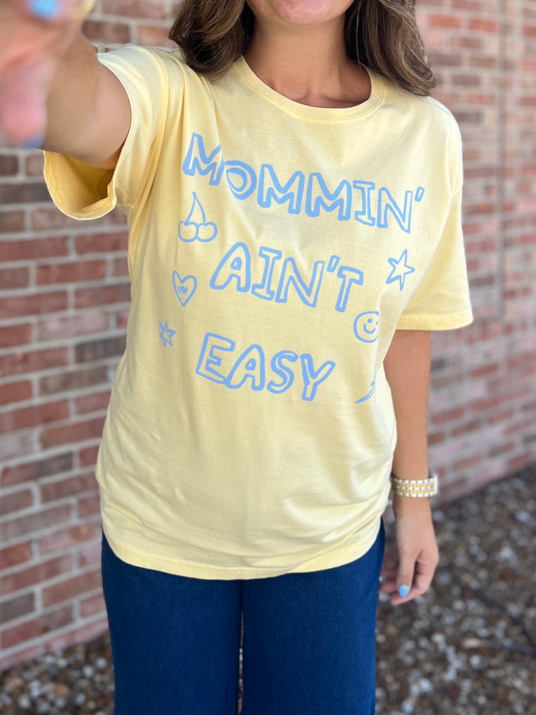 MOMMIN AINT EASY TEE