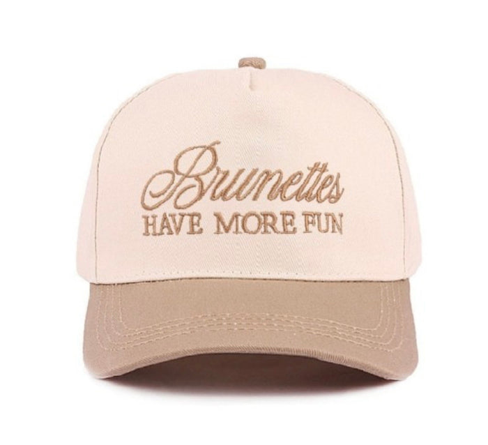BRUNETTES HAVE MORE FUN HAT