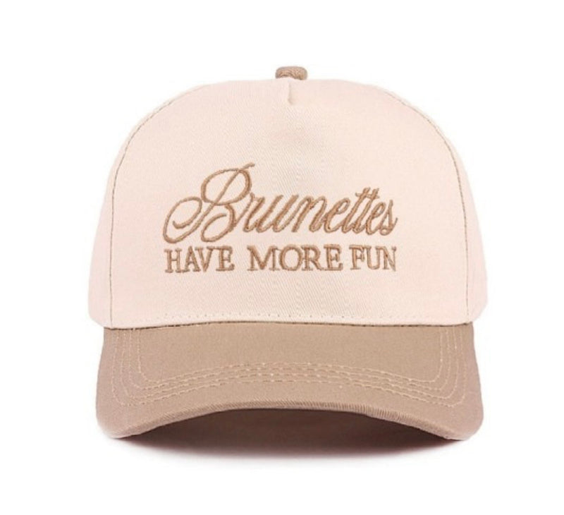 BRUNETTES HAVE MORE FUN HAT