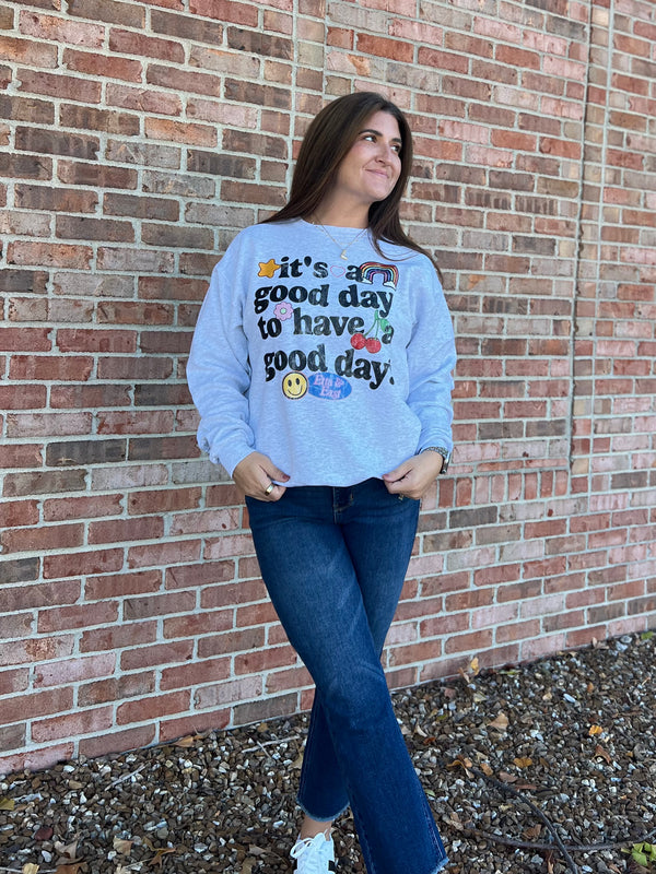 GOOD DAY SWEATSHIRT