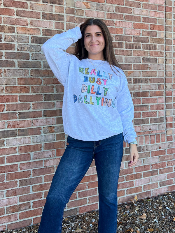 DILLY DALLY SWEATSHIRT