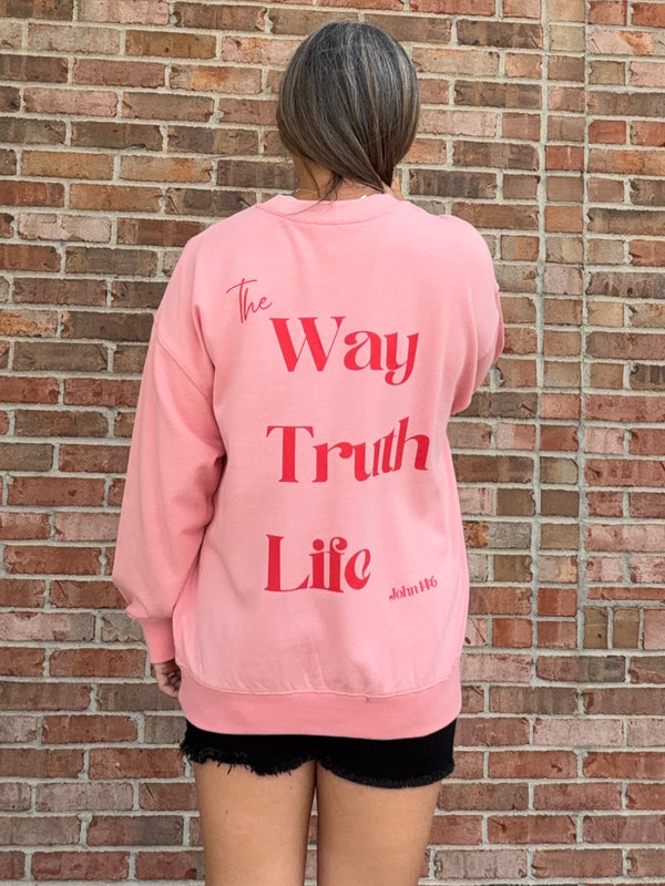 THE WAY THE TRUTH THE LIFE SWEATSHIRT
