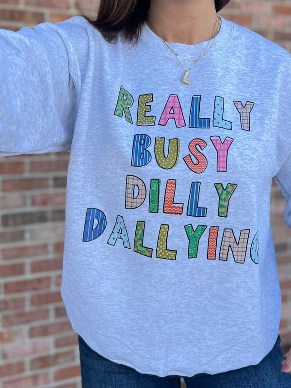DILLY DALLY SWEATSHIRT